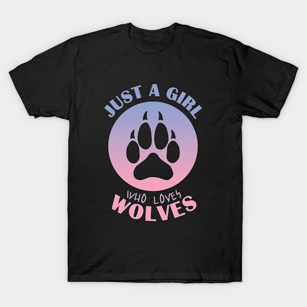 Just a girl who loves wolves T-Shirt by TMBTM